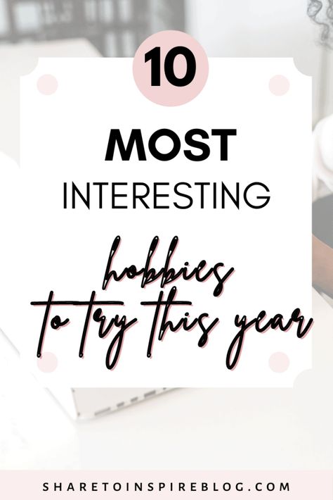 10 OF THE MOST INTERESTING HOBBIES TO TRY – Share to Inspire New Hobbies To Try, Interesting Hobbies, Different Hobbies, Foreign Food, The Knack, Hobbies To Try, Fun Hobbies, Learn A New Language, Sewing Skills