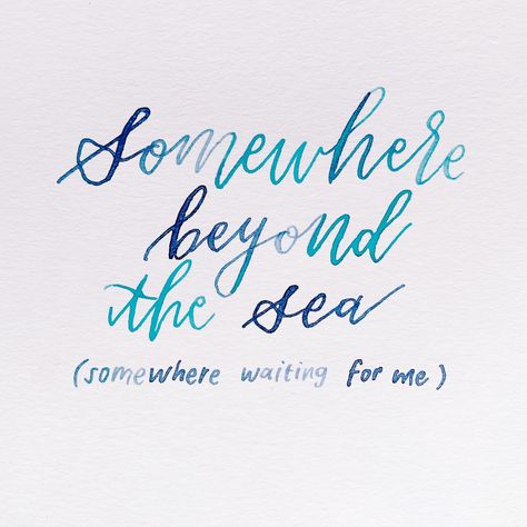 Somewhere Beyond The Sea, Sea Calligraphy, Cursive Penmanship, Shade Quotes, Cerulean Sea, Blue Calligraphy, Sea Quotes, Library Themes, Sea Tattoo