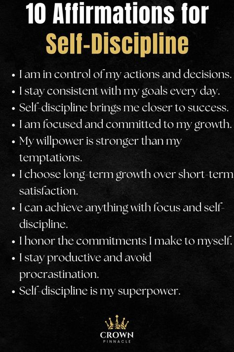 10 Affirmations for Self-Discipline Strengthen your willpower with these affirmations for self-discipline. Commit to your growth, stay consistent, and enjoy the rewards of staying on track. 10 Affirmations, Goals Affirmations, Positive Affirmations For Success, Attract Success, Affirmations For Success, Vision Board Affirmations, Stay Consistent, Mindset Motivation, Success Affirmations