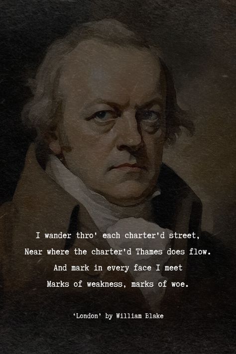 ‘London’ by William Blake exposes the dreadful realities of the poor who call the city home, placing particular blame upon the religious and political institutions that have seemingly turned a blind eye to the horror.

Excited to learn more poems from William Blake? Follow us and visit our website.

#author #WilliamBlake #London #poems #analysis #poemanalysis #writer #literature  #bestpoems #dailypoems #exploreliterature #poems #poem #poet #poetic #poetry William Blake Poetry Quotes, William Blake Poetry, Blake Poetry, Blakes London, Poem Analysis, Poetry Analysis, Poet Quotes, Free Verse, Best Poems