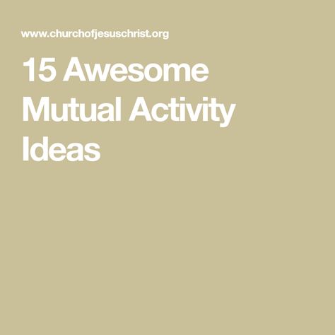 15 Awesome Mutual Activity Ideas Mutual Activity Ideas, Lds Mutual Activities, Lds Yw Activities, Lds Young Women Activities, Mutual Activities, Book Of Mormon Stories, Yw Activities, Lds Youth, Photo Scavenger Hunt