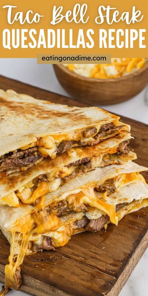 Taco Bell Steak Quesadilla Recipe, Quesadilla Taco Bell, Quesadilla Taco, Steak Quesadilla Recipe, Steak Quesadilla Recipes, Quesadilla Recipes Beef, Steak Quesadilla, Steak And Cheese, Quesadilla Recipes Easy