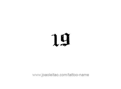 19 Tattoo Number Ideas, 19 Tattoo Number Fonts, 19 Number Tattoo, 19 Number Design, Number 19 Tattoo, Gothic Number Tattoo, Number One Tattoo, Number Tattoo Design, Memento Tattoo