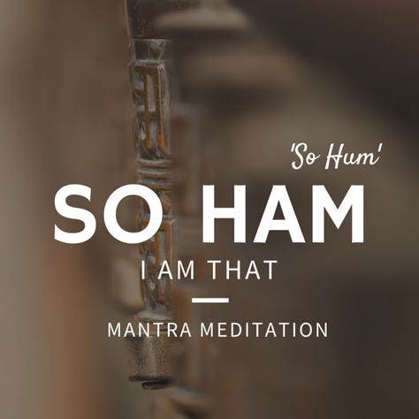 So Hum, Yoga Quotes Mindfulness, Ham House, Mantra Meditation, Calm The Mind, Meditation Mantras, Gratitude Affirmations, Zen Meditation, Self Realization