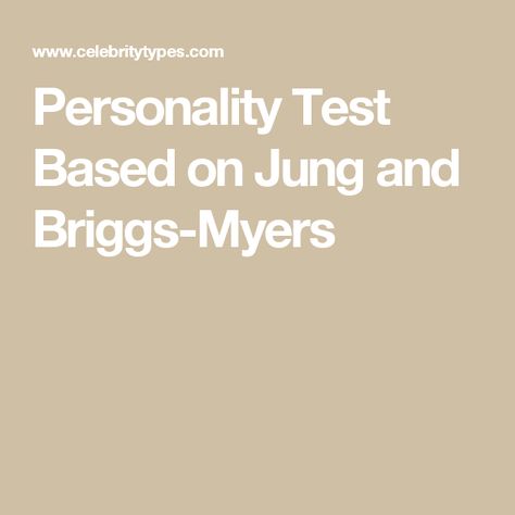 Personality Test Based on Jung and Briggs-Myers Mbti Test Free, Meyers Briggs Personality Test, Briggs Personality Test, Free Personality Test, Mbti Test, Meyers Briggs, Myers–briggs Type Indicator, Myers Briggs Type, Personality Test