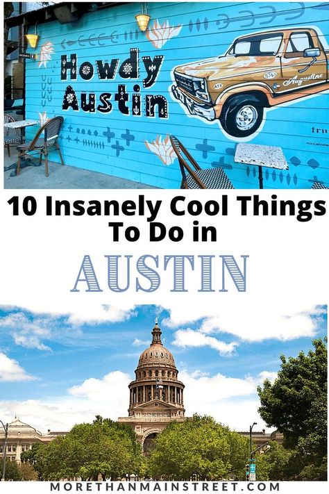 two images: top mural with blue background that says Howdy Austin, bottom image is the Texas state capitol building What To See In Austin Texas, Places To Go In Austin Texas, 1 Day In Austin Texas, Austin Texas Outfits September, One Day In Austin Texas, Places To Visit In Austin Texas, Austin Texas Shopping, Where To Eat In Austin Texas, Visit Austin Texas