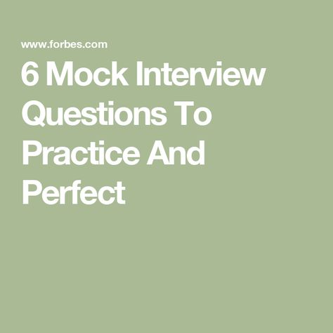 6 Mock Interview Questions To Practice And Perfect Mock Interview Questions And Answers, Mock Interview Questions, Situational Interview Questions, Practice Interview Questions, Job Interview Questions And Answers, Mock Interview, Job Interview Questions, Job Interviews, Interview Questions And Answers