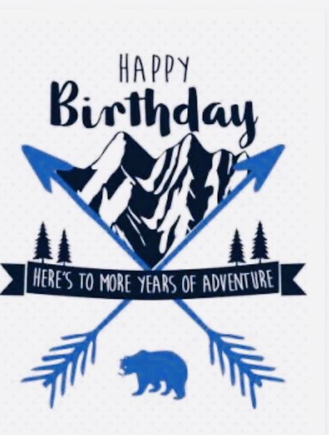 Happy Birthday Hiker, Birthday Wishes For Men, Happy Birthday Man, Winter Adventure, Birthday Love, Birthday Images, Man Birthday, Happy Birthday To You, Birthday Bash