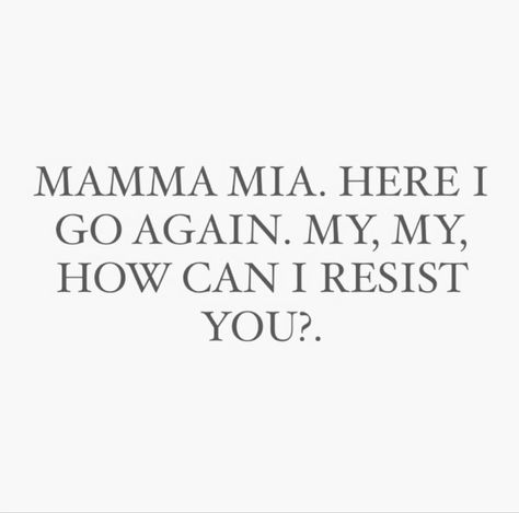 Here I Go Again, Mama Mia, Pop Bands, Pop Artist, Movie Quotes, Abba, Quotes, Film Quotes