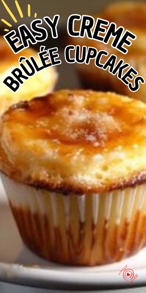 Easy Creme Brûlée Cupcakes Mini Creme Brulee, Nice Desserts, Creme Brulee Desserts, Portable Dessert, Creme Brulee Cheesecake, Creme Brulee Recipe, Brulee Recipe, Creme Brûlée, Cheesecake Cupcakes