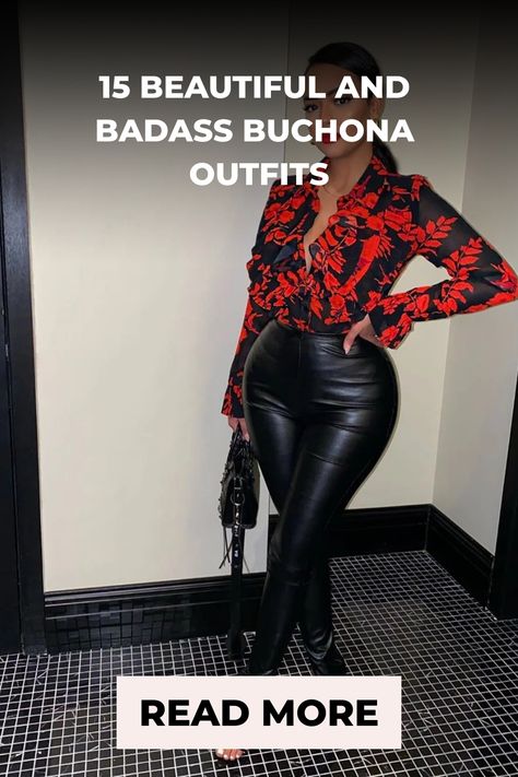 Woman posing with hand on hip, wearing a red and black floral blouse and black leather pants, next to text "15 Beautiful and Badass Buchona Outfits". Mexican Concert Outfit Ideas, Buchonas Style Sinaloa Outfit, Narco Wife Aesthetic, Outfits 2000s, Party Outfits For Women, Riveting, Evening Attire, Leather Dress, Themed Party