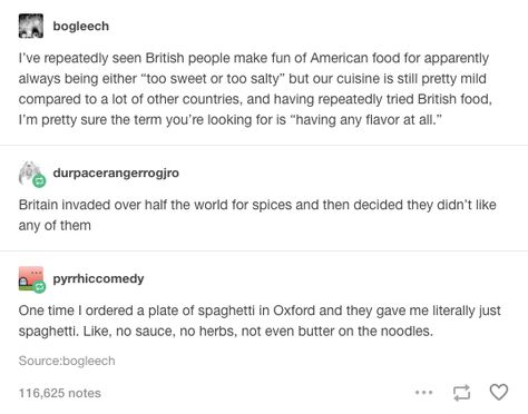 what the heck britain stole all of our spices but can't do shit with them America Tumblr, Funny America, American Humor, British Memes, National Anthem, What’s Going On, Funny Pins, Tumblr Funny, Bones Funny