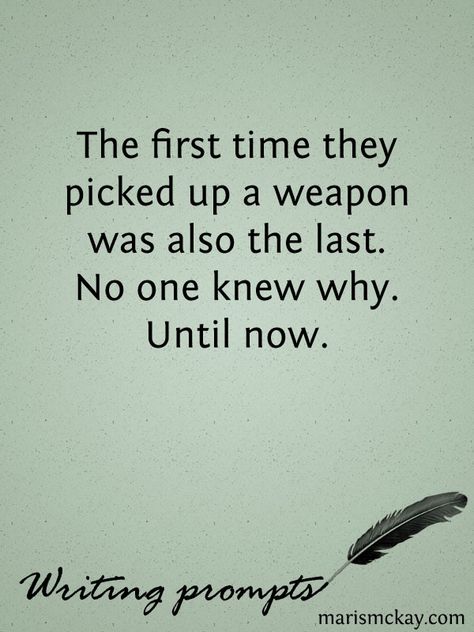 Writing Prompts | MarisMcKay.com First Liners Prompts, First Line Prompts Sentences, Writing First Line Prompts, Drabble Prompts, Whose Line Is It Anyway Prompts, Writing Prompts First And Last Line, Script Prompts, Wednesday Writing, Prompts Art