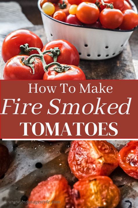 Fire smoked tomatoes are an incredibly flavorful and unique dish that can add a delicious smoky flavor to any meal. With just a few staple ingredients needed, you'll be able to create this fire roasted tomato dish quickly and easily! Smoked Cherry Tomatoes, Canned Sauces, Fire Roasted Tomatoes Recipe, Easy Entertaining Food, Cozy Soups, Smoked Tomatoes, Tomatoes On Toast, Oven Roasted Tomatoes, Entertaining Food