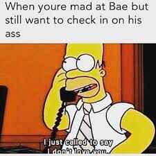 When your mad at babe Mad At Boyfriend, Funny Quotes And Sayings, Simpsons Quotes, Funny Boyfriend Memes, Funny Boyfriend, Funny Dog Memes, Boyfriend Memes, Boyfriend Humor, Relationship Memes