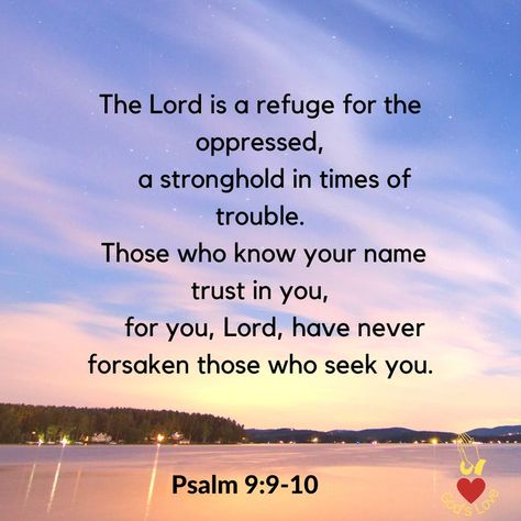 🙏Psalm 9:9-10🙏 The Lord is a refuge for the oppressed, a stronghold in times of trouble. Those who know your name trust in you, for you, Lord, have never forsaken those who seek you.😍 Psalm 9 10, Lord Quote, Psalm 9, Christian Verses, Book Of Psalms, Know Your Name, Seek The Lord, Calm Quotes, Troubled Times