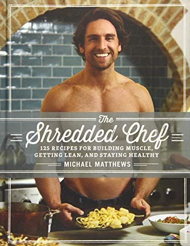 Amazon.com: The Shredded Chef: 125 Recipes for Building Muscle, Getting Lean, and Staying Healthy (Third Edition) (9781938895333): Michael Matthews, Andrea Lynn: Books Shredded Chef Michael Matthews Recipes, Recipes For Building Muscle, Free Audible Books, Protein Powder Snacks, Protein Snacks Healthy, Thanksgiving Recipes Appetizers, Italian Meatball Soup, Whey Protein Shakes, Snacks Protein