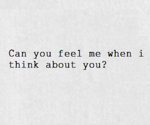 Can You Feel Me When I Think About You, Cute Crush Quotes, Mrs And Mrs, About Tattoo, Love Is, Crush Quotes, Romantic Quotes, Quotes For Him, Me When