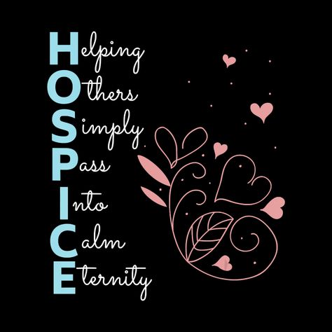 Hospice Nurse End Of Life Terminal Care - Hospice Nurse - Mug | TeePublic Working In A Nursing Home Quotes, Nursing Teamwork Quotes, Hospice Nurse Aesthetic, Nurse Sayings, Nursing Sayings Inspiration, Hospice Quotes Inspiration, Hospice Marketing Ideas, Oncology Nurse Quotes, Hospice Nurse Quotes