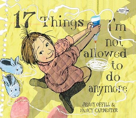 17 Things I'm Not Allowed to Do Anymore Jenny Offill, Clark The Shark, Wordless Picture Books, Social Skills For Kids, Make Money With Affiliate Marketing, Teaching Social Skills, Start Affiliate Marketing, Forever Book, Read Aloud Books