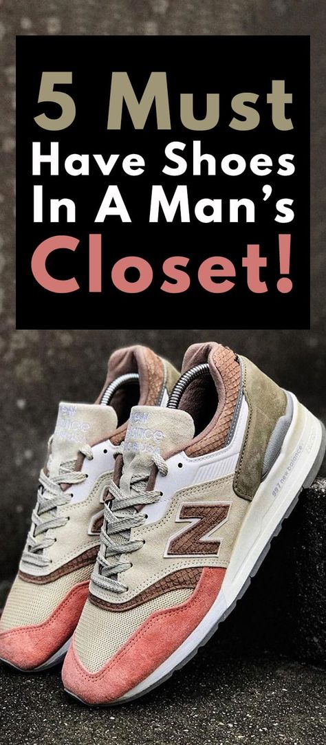 5 Shoes You Must Have in Your Closet Types Of Shoes Men, Trending Shoes For Men, New Balance Shoes Men, Must Have Shoes, Casual Sneakers For Men, Old Man Fashion, Gents Shoes, Comfortable Work Shoes, Loafers Dress