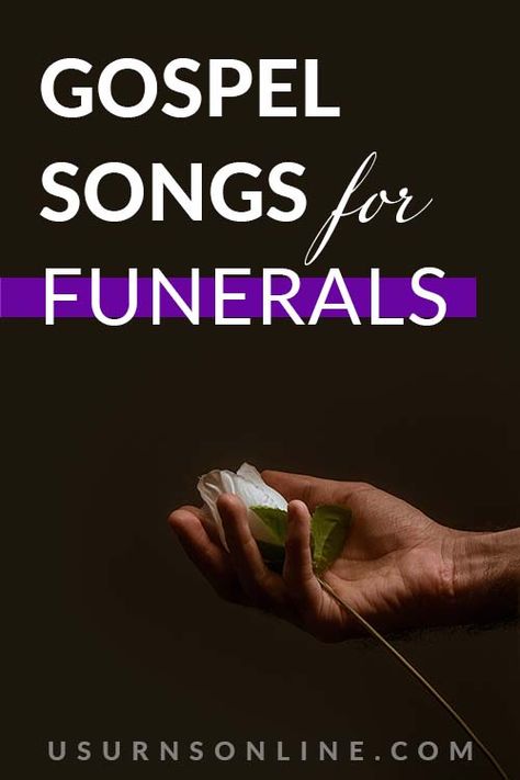 21 Best Gospel Funeral Songs » Urns | Online Bible Readings For Funerals, Songs About Dads, Memorial Songs, Father Songs, Songs For Sons, Memorial Video, Church Songs, Jazz Songs, Upbeat Songs