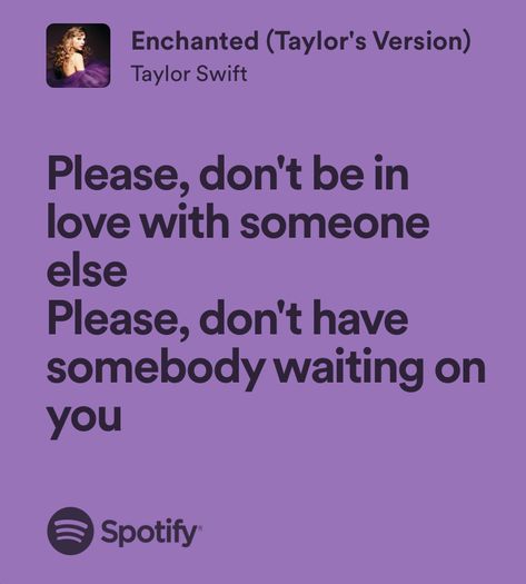 Enchanted Taylor Swift Lyrics Spotify, Enchanted Song Taylor Swift, Taylor Swift Cute Lyrics, Enchanted Spotify Lyrics, Lyric Wallpaper Taylor Swift, Enchanted Aesthetic Taylor Swift, Enchanted Taylor Swift Spotify, Taylor Swift Enchanted Aesthetic, Enchanted Lyrics Taylor Swift