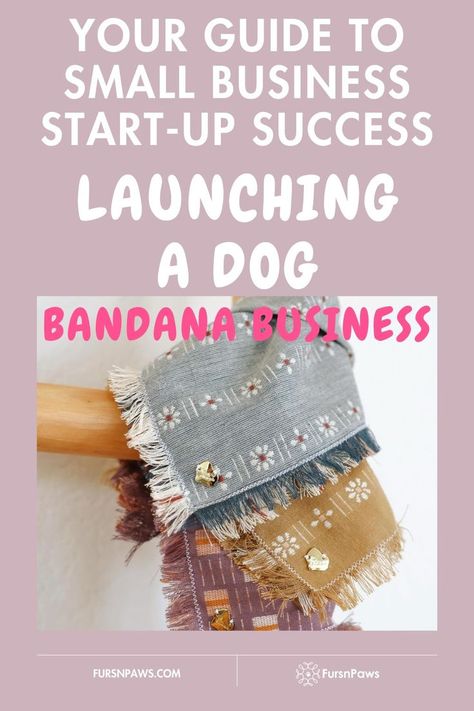 How To Start A Dog Bandana Business How To Start A Dog Bandana Business, Dog Bandana Business, Pet Business Ideas, Dog Business Ideas, Dog Craft, Dog Bandanna, Small Business Start Up, Dog Business, Pet Businesses