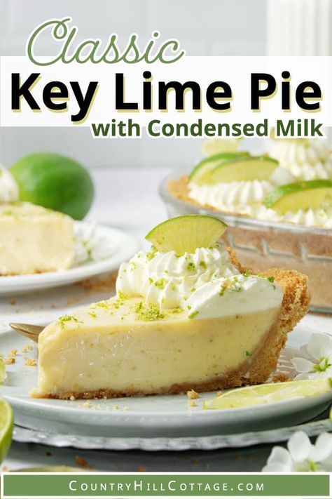 This refreshing condensed milk key lime pie with whipped cream is made with a classic buttery graham cracker crust and smooth, tangy key lime filling consisting of sweetened condensed milk, lime juice and zest. It’s the perfect blend of sweet and tart- A delicious treat for hot summer days and can be eaten frozen! You only need a total of 6 ingredients to make this authentic key lime pie recipe. And best of all, the dessert recipe is surprisingly quick and easy to make. | CountryHillCottage.com 4 Ingredient Key Lime Pie, Key Lime Pie With Condensed Milk, Key Lime Pie Decoration, Award Winning Key Lime Pie Recipe, Authentic Key Lime Pie Recipe, Classic Key Lime Pie Recipe, Easy Key Lime Pie Recipe, Pie With Whipped Cream, Key Lime Pie Cheesecake