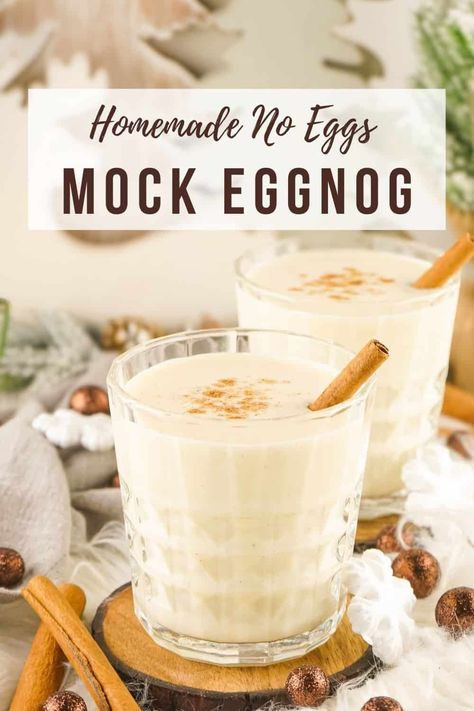 Homemade Mock Eggnog - a delicious alternative that's easy to make and perfect for any holiday party. This eggnog has just the right amount of rum flavor and sweetness. It's thick and marvelously rich. No eggs and no cooking needed! Non Alcoholic Eggnog Recipe, Cooked Egg Nog, Egg Nog Recipe Easy, Christmas Drinks Nonalcoholic, Alcoholic Eggnog, How To Make Eggnog, Eggnog Drinks, Classic Eggnog, Eggnog Recipe Homemade