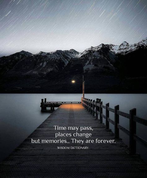 Time may pass, places change but memories.. they are forever. Time Passing Quotes, Passing Quotes, Quotes Time, Place Quotes, Forever Quotes, World Quotes, Quotes About Everything, Dream Quotes, Feeling Used Quotes