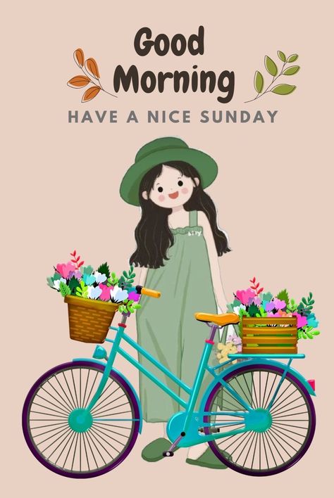 Happy Sunday Good Morning, Cute Morning Quotes, Good Morning Wish, Bicycle With Flowers, Good Morning Sister Quotes, Have A Nice Sunday, Good Morning Sun, Good Morning Sunday Images, Happy Sunday Morning