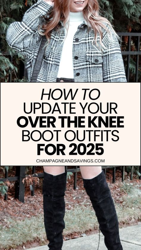 Still have your over the knee boots and not sure how to style them to be on trend in 2025? I got you girl! Sharing some chic women's winter outfit ideas and how to style these classic women's shoes that can still look current! Thigh High Winter Boots, Over The Knee Boots Over 50, Over The Kneww Boots Outfit, Franco Sarto Over The Knee Boots, Over The Knee Lug Boot Outfit, Style Black Knee High Boots, Outfits For Thigh High Boots, How To Wear Over The Knee Boots Outfits, Knee High Boots Midsize