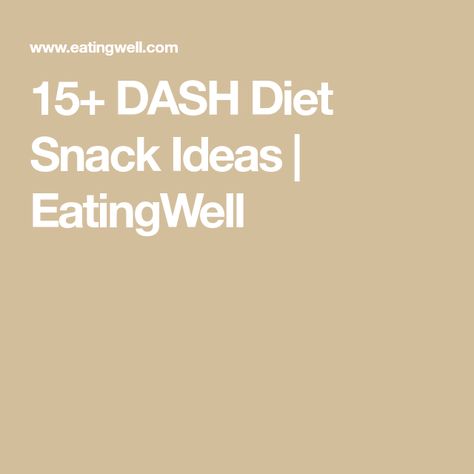 15+ DASH Diet Snack Ideas | EatingWell Dash Diet Snacks, Diet Snack Ideas, Scottish Oat Cakes, Healthy Snack Packs, Dash Diet Meal Plan, Roasted Beet Hummus, The Dash Diet, Carrots And Celery, Salty Sweet Snacks