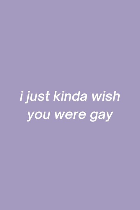 i just kinda wish you were gay aesthetic quotes purple lavender lilac wish you were gay billie eilish lyrics Quotes Purple, Billie Eilish Lyrics, Gay Quotes, Tragic Love Stories, Gay Aesthetic, Fantasy Book, Aesthetic Quotes, Wish You Are Here, Purple Lavender