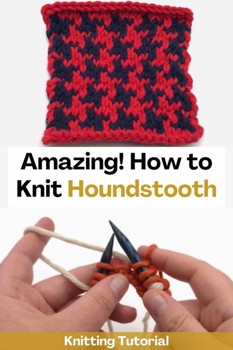 Houndstooth Knit, Pattern Step By Step, Knitting Tips, Knit Stitches, Learn How To Knit, Pattern Steps, How To Knit, Houndstooth Pattern, Knitting Tutorial