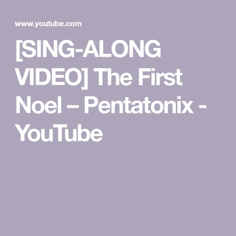 [SING-ALONG VIDEO] The First Noel – Pentatonix - YouTube Pentatonix Songs, Christmas Tours, Christmas Albums, The Lucky One, Pentatonix, Amazing Grace, Music Video, Music Videos, The One