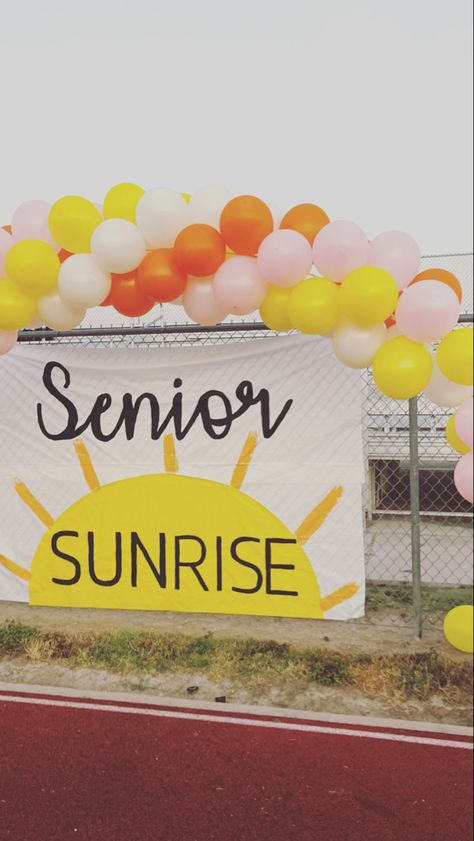 Senior Sunrise Balloon Arch, Senior Lounge High School, Senior Sunrise Decorations, Senior Sunrise Banner, Senior Sunrise Pictures, Senior Class Decoration Ideas, Senior Sunset Ideas, Bucket List High School, Senior Sunrise Shirts