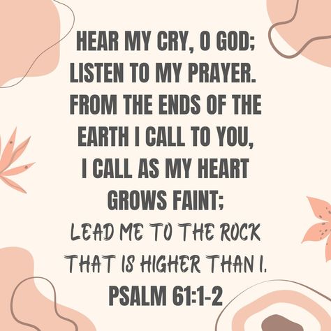 Lead Me To The Rock That Is Higher, Psalm 61, Ends Of The Earth, Daily Bread, Fix You, Scripture Quotes, God Is Good, The Rock, Psalms