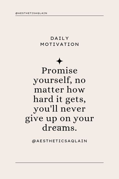 Never Give Up On Your Dreams, Going Quotes, Graduation Wishes, Promise Yourself, Keep Going Quotes, Vision 2024, Give Up On Your Dreams, Follow Dreams, Giving Up Quotes