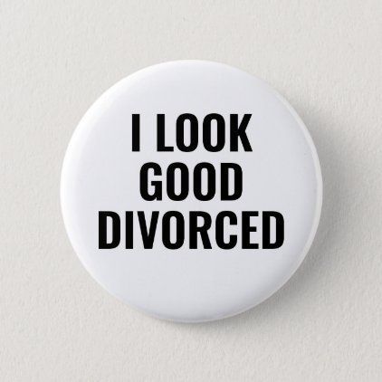 [Sponsored] I Look Good Divorced Button - Good Gifts Special Unique Customize Style #divorcegiftsforher Divorce Party Ideas For Men, Divorce Cookies, Divorce Gifts For Her, Divorce Pictures, Divorce Celebration Ideas, Divorce Party Cake, Divorce Party Ideas, Divorce Photoshoot, Divorce Party Invitations