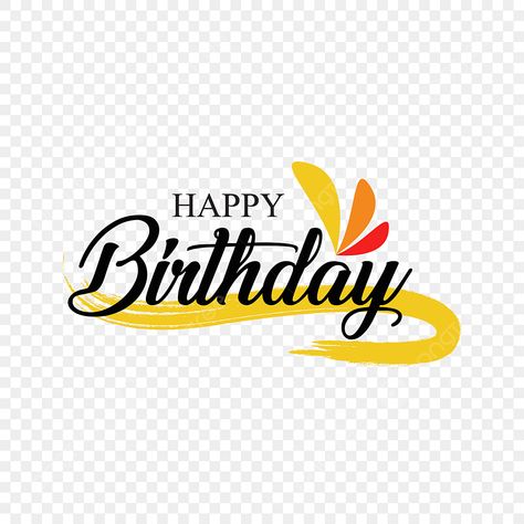 Happy Birthday Vector Design, Happy Birthday Font Png, Birthday Graphic Design Ideas, Birthday Psd Free Download, Happy Birthday Wishes Png, Birthday Background Design Party Ideas, Happy Birthday Logo Png, Happy Birthday Png Text Hd, Birthday Flex Design