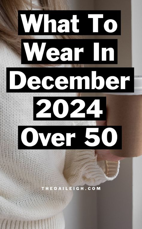 What To Wear in December 2024 Over 50, What To Wear in Fall Over 50, Winter Outfits Over 50, How To dress Over 50, Outfit Ideas for Women Over 50 Winter Fashion For Women Over 50, Classic Winter Outfits Women, Casual Winter Outfits For Women Over 40, Over 50 Womens Fashion 50 And Fabulous, 2024 Fall Outfits Women Over 50, Over 50 Winter Outfits, Fall 2024 Outfits Women Over 40, December Outfits Winter, Fashion Over 60 Aging Gracefully Classy