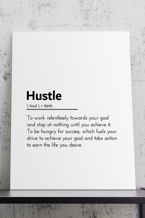 Inspirational Office Quotes, Hustle Definition, Motivational Gym Quotes, Hustle Poster, Hustle Quotes Motivation, Quotes Hustle, Stay Focused On Your Goals, Wall Art For Office, Art For Office