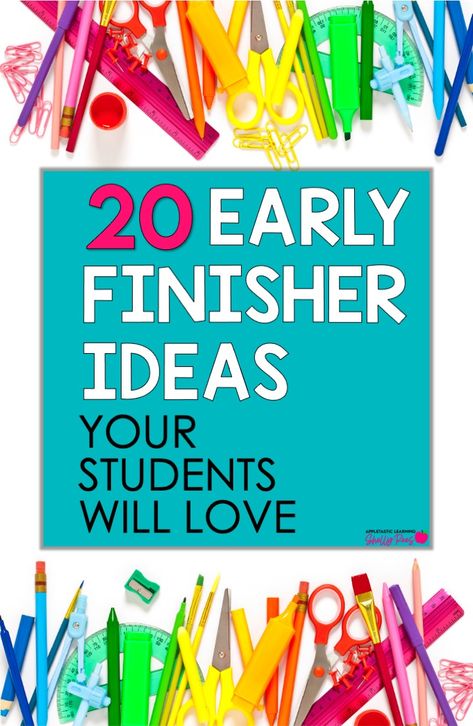 20 Early Finisher Activities That Your Students Will Love - Appletastic Learning Early Finishers Activities High School, Extra Work For Students Early Finishers, Early Finishers Activities 4th Grade, Early Finishers Activities 1st Grade, Health Classroom, Math Early Finishers, 4th Grade Activities, Early Finisher Activities, 5th Grade Activities