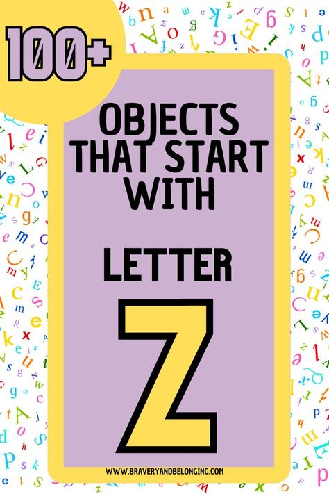 Pin text reads, 100+ objects that start with letter Z. Background is white with coloured letters sprinkled on it. A To Z Activities, Letter Z Activities For Kindergarten, Hs Letters, Letter Z Crafts For Preschoolers, Letter Z Preschool, Letter Z Activities For Preschool, Letter Z Activities, Preschool Alphabet Activities, Fun Alphabet Activities