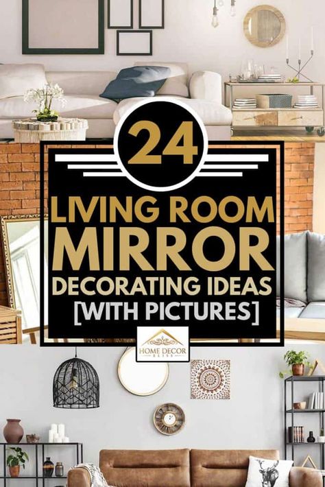 24 Living Room Mirror Decorating Ideas [With Pictures]. Article by HomeDecorBliss.com #HomeDecorBliss #HDB #home #decor Round Mirror Display Living Room, Using Mirrors In Small Living Room, Pictures Around A Mirror, Mirror Decor Above Couch, Mirrors And Pictures On Wall, Decor Around Mirror On Wall Living Room, Wall Decor With Mirrors Living Room, Mirror To Make Living Room Look Bigger, Hanging Mirror Above Couch