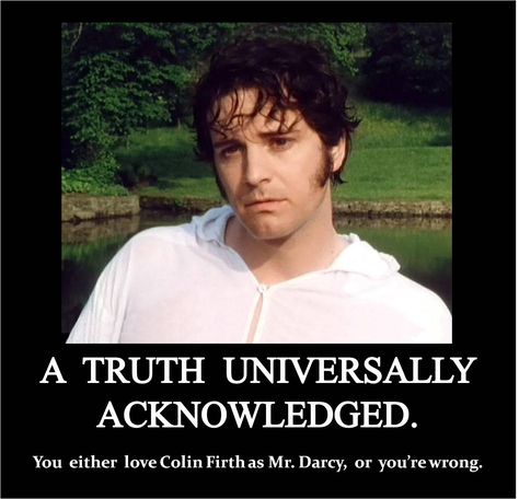 Pride & Prejudice. Mr. Darcy. Colin Firth. Colin Firth, Pride Prejudice, Mr Darcy, Aidan Turner, Ex Machina, Book Boyfriends, Hey Girl, Period Dramas, Motivational Posters