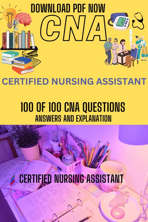 CNA PRACTICE EXAM Certified Nursing Assistant Study Guides, Nursing Questions, Fundamentals Of Nursing, Certified Nursing Assistant, 100 Questions, Nursing Assistant, Questions And Answers, Question And Answer, Remote Work