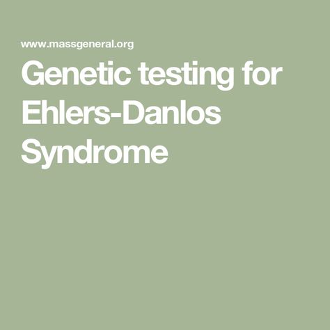 Genetic testing for Ehlers-Danlos Syndrome Hypermobile Ehlers Danlos Syndrome, Elhers Danlos Syndrome, Tricuspid Valve, Massachusetts General Hospital, Subcutaneous Tissue, Ehlers Danlos, Connective Tissue, Ehlers Danlos Syndrome, Health Careers